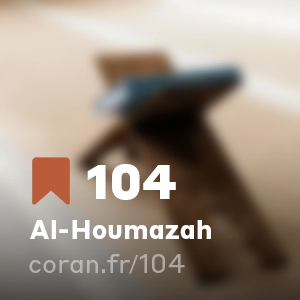 Sourate Al-Houmazah (n°104)